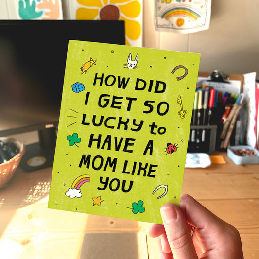 Lucky to Call You Mom Card