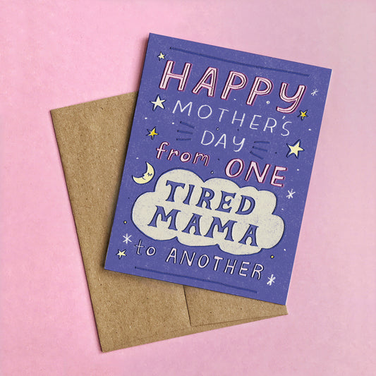 Tired Mama Card