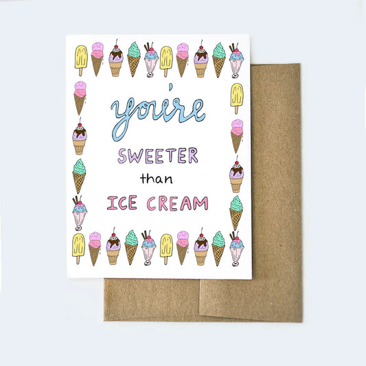 Sweeter Than Ice Cream Card