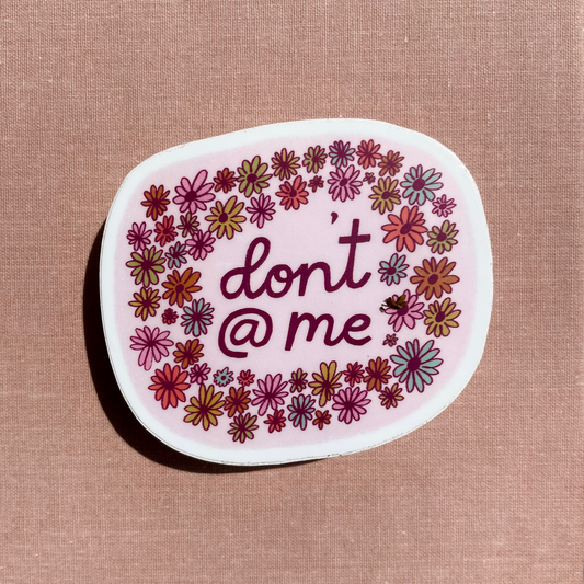 Don't @ Me Sticker