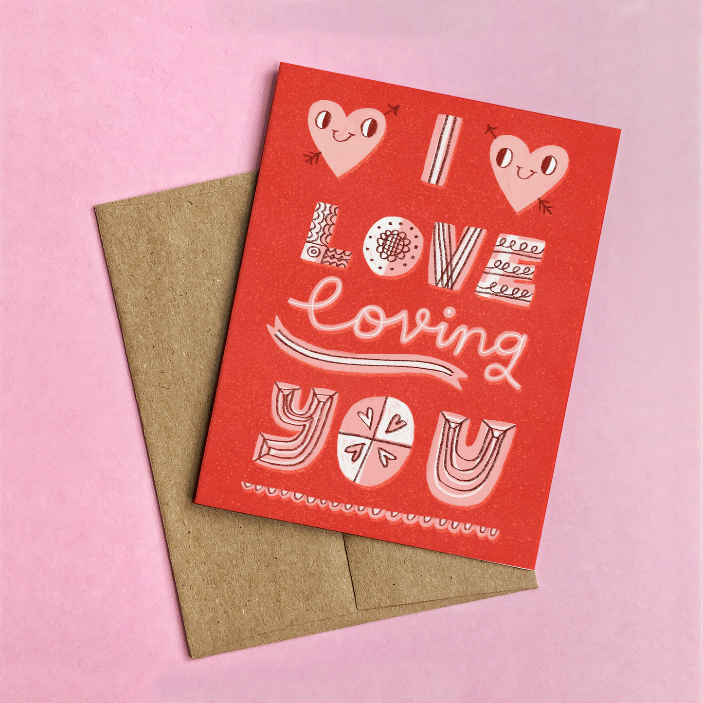 I Love Loving You Card