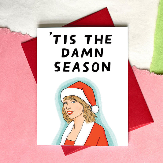 Tis The Damn Season Card