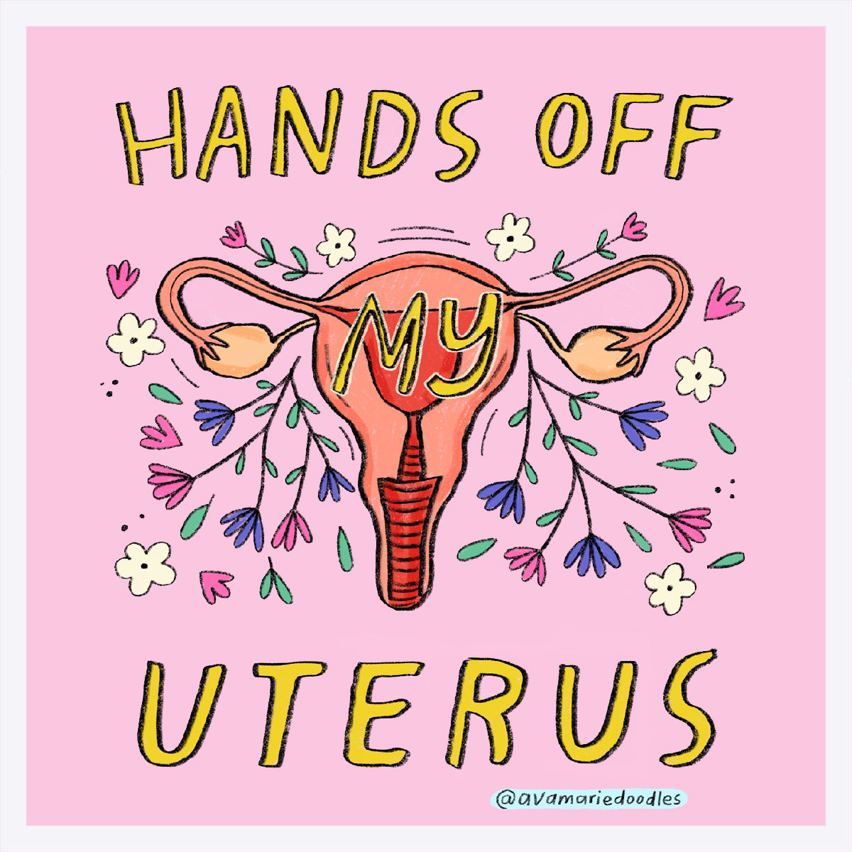 Hands Off My Uterus Sticker
