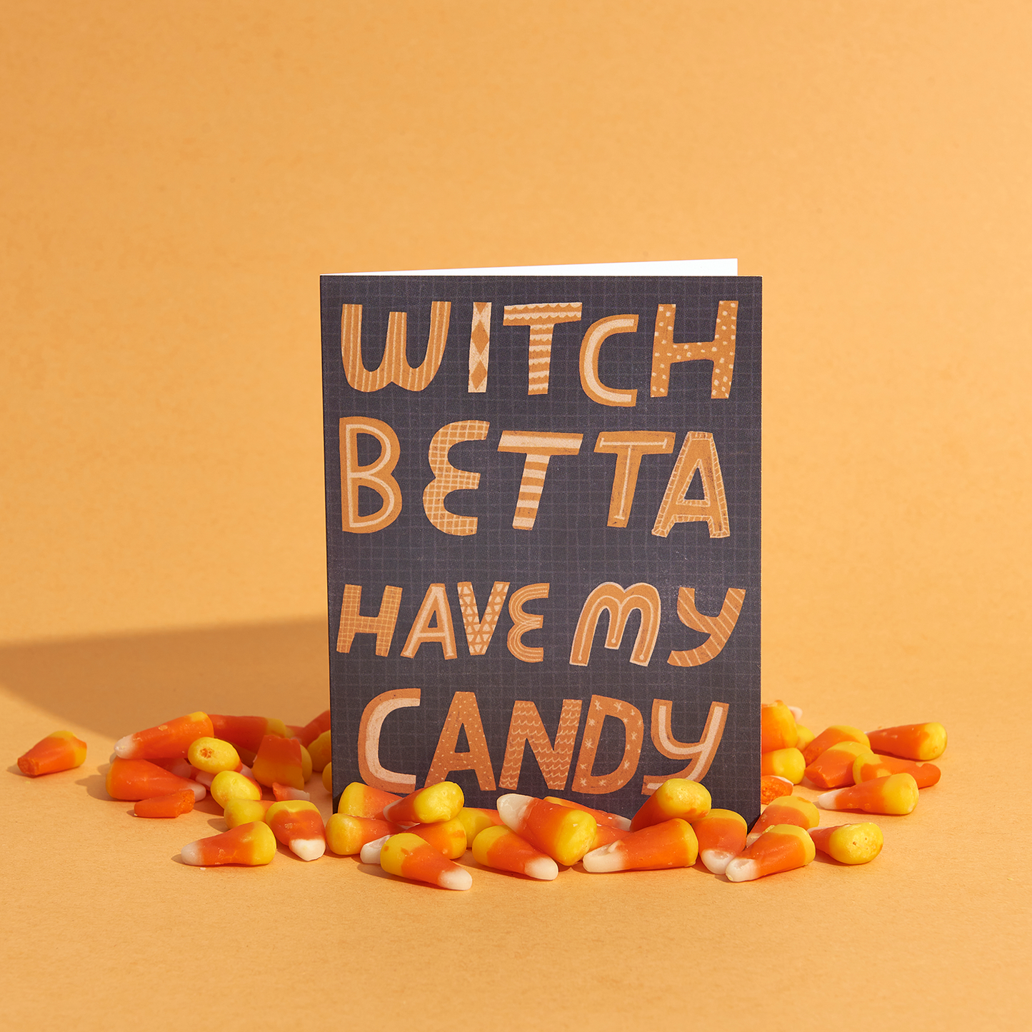 Witch Better Have My Candy Halloween Card