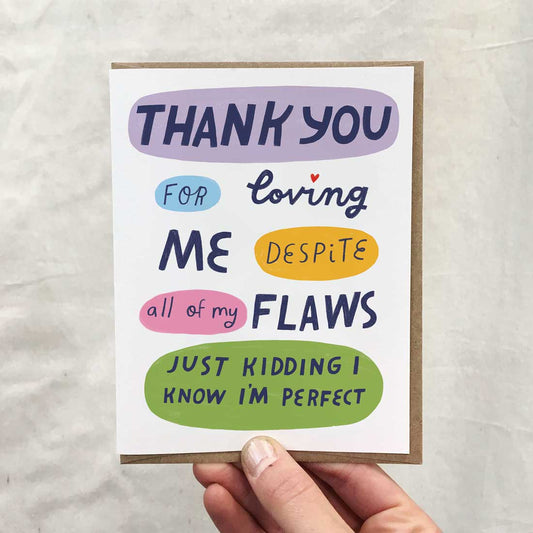 my flaws funny love card