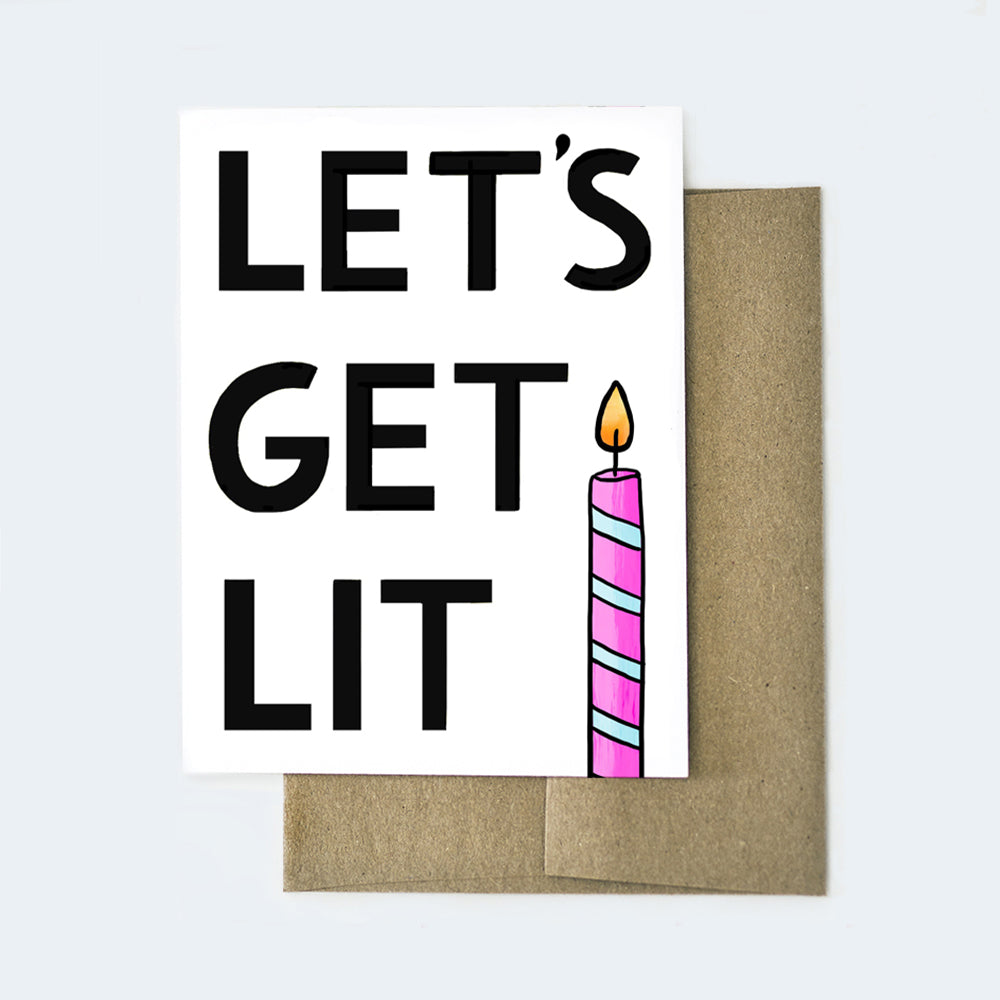 Let's Get Lit Birthday Card