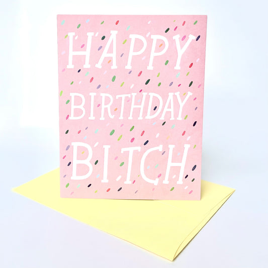 Bitch Birthday Card
