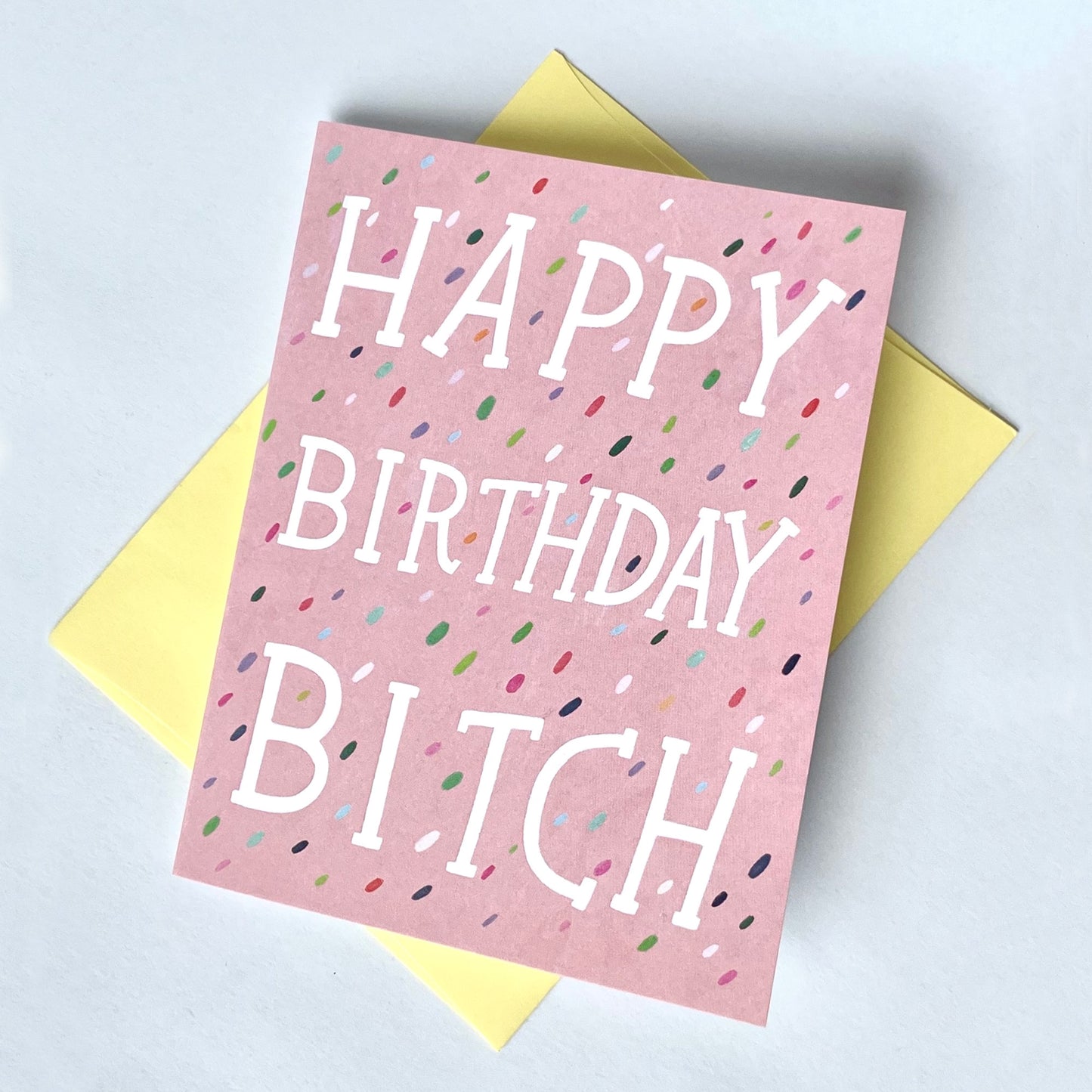 Bitch Birthday Card