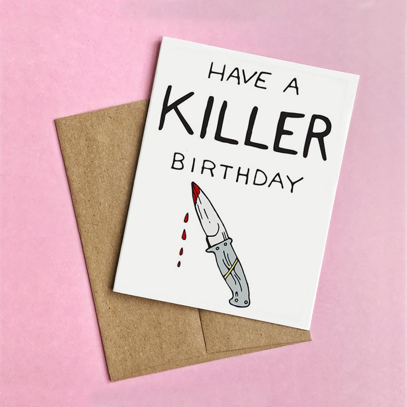 have a killer birthday card with envelope